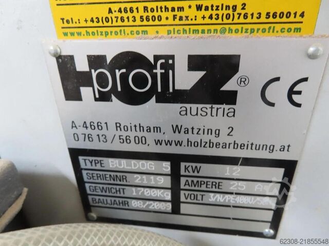 2009 HOLZPROFI BULDOG 5 HOLZPROFI BULDOG 5